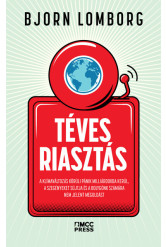 Téves riasztás - A klímaváltozás körüli felhajtás milliárdokba kerül, a szegényeket sújtja, és a bolygónk számára nem jelent meg