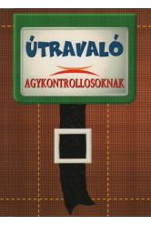 Útravaló agykontrollosoknak