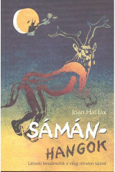 SÁMÁNHANGOK /LÁTNOKI BESZÁMOLÓK A VILÁG MINDEN TÁJÁRÓL