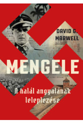 Mengele - A halál angyalának leleplezése