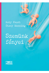 Szemünk fényei - Miért van szükség globális gyermekjogi mozgalomra?