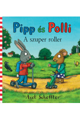 Pipp és Polli - A szuper roller (új kiadás)