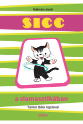 Sicc a slamasztikában (új kiadás)
