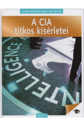 A CIA titkos kísérletei - A történelem nagy rejtélyei 3.