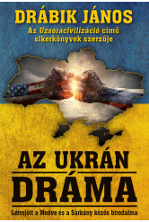 Az ukrán dráma - Létrejött a medve és a sárkány közös birodalma (új kiadás)