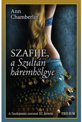 Szafije, a szultán háremhölgye /Szulejmán-sorozat 3.