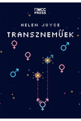 Transzneműek - Az ideológia és a valóság összecsapása