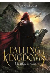 Falling Kingdoms - Lázadók tavasza /Falling Kingdoms sorozat 2.