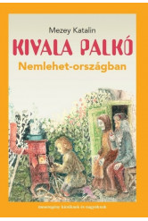 Kivala Palkó Nemlehet-országban