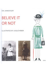 Believe it or not - Akár hiszed, akár nem /Angol