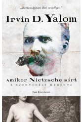 Amikor Nietzsche sírt - A szenvedély regénye