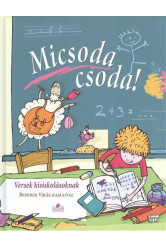 Micsoda csoda! /Versek kisiskolásoknak