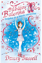 Bűbájos balerina 2. - Delphie és a bűvös varázslat