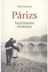 Párizs - Szerelmeim története