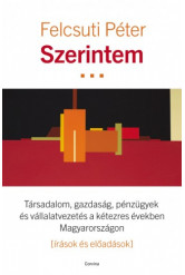 Szerintem - Társadalom, gazdaság, pénzügyek és vállalatvezetés a kétezres években Magyarországon (e-könyv)