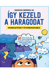 Így kezeld a haragodat - Munkafüzet gyerekeknek
