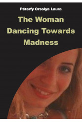 The Woman Dancing Towards Madness (e-könyv)