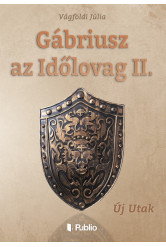 Gábriusz az Időlovag II. (e-könyv)