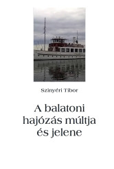 A balatoni hajózás múltja és jelene (e-könyv)