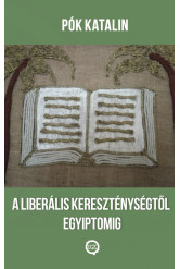 A liberális kereszténységtől Egyiptomig (e-könyv)