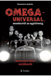 OMEGA - UNIVERSAL, zenekartól az együttesig. (e-könyv)