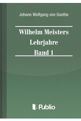 Wilhelm Meisters Lehrjahre Band 1 (e-könyv)