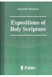 Expositions of Holy Scripture Ezekiel, Daniel, and the Minor Prophets. St Matthew Chapters I to VIII (e-könyv)