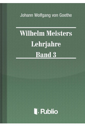 Wilhelm Meisters Lehrjahre Band 3 (e-könyv)
