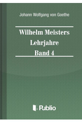 Wilhelm Meisters Lehrjahre Band 4 (e-könyv)