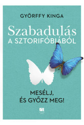 Szabadulás a sztorifóbiából
