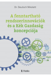 A fenntartható rendszerinnovációk és a Kék Gazdaság koncepciója (e-könyv)