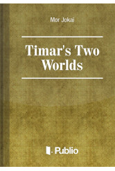 Timar's Two Worlds (e-könyv)
