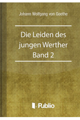 Die Leiden des jungen Werther - Band 2 (e-könyv)