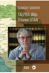 Talpra állás Trianon után - Interjúk, esszék, tanulmányok (2. kiadás)