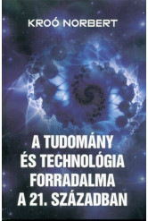 A tudomány és a technológia forradalma a 21. században