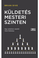 Küldetés mesteri szinten - Egy százéves vezetői titok feltárása