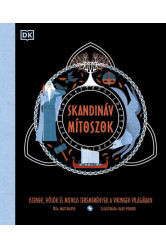 Skandináv mítoszok - Istenek, hősök és mitikus teremtmények a vikingek világában