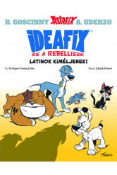Ideafix és a rebellisek - Latinok kíméljenek - Asterix