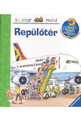 Repülőtér /Mit? Miért? Hogyan? - Scolar mini 1.