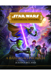 Star Wars: A Köztársaság fénykora - A bátorság próbája