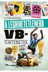 A leghihetetlenebb vb-történetek