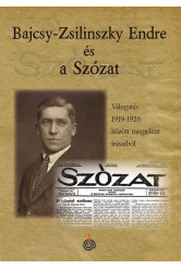 Bajcsy-Zsilinszky és a Szózat - Válogatás 1919-1926 között megjelent írásaiból