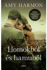 Homokból és hamuból - Mindent elsöprő történet szerelemről, háborúról (új kiadás)