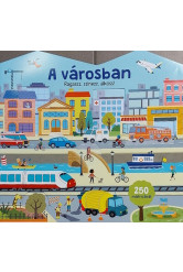 Ragassz, színezz, alkoss! - A városban - 250 matricával (óriás foglalkoztató)