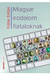 Magyar irodalom fiataloknak (új kiadás)