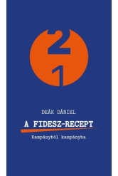 A Fidesz-recept - Kampányból kampányba - 21