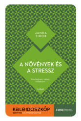 A növények és a stressz - Vészhelyzet, válasz, védekezés - Kaleidoszkóp Könyvek