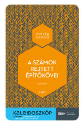 A számok rejtett építőkövei - A prímek - Kaleidoszkóp Könyvek