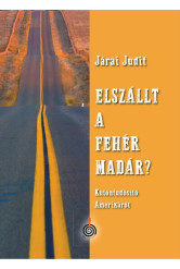 Elszállt a fehér madár? - Különtudósító Amerikáról