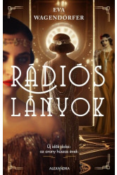 Rádiós lányok - Új idők dalai: az arany húszas évek